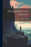 Metamorphosis Amoris...