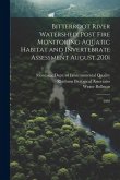 Bitterroot River Watershed: Post Fire Monitoring Aquatic Habitat and Invertebrate Assessment August 2001: 2002
