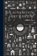The Authority of Holy Scripture: An... - Bild 1