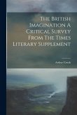 The British Imagination A Critical Survey From The Times Literary Supplement