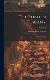 The Road in Tuscany: A Commentary; Volume 1