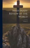 Missionary Review of the World; Volume 24