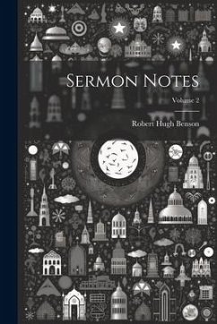 Sermon Notes; Volume 2 - Benson, Robert Hugh