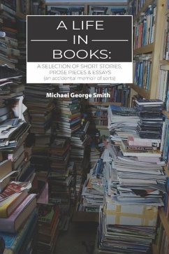 A Life In Books - Smith, Michael George