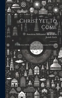 Christ Yet To Come - Litch, Josiah