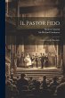 Il Pastor Fido: Tragi-comedia Pastorale, - Bild 1