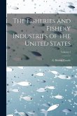 The Fisheries and Fishery Industries of the United States; Volume 2