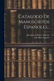 Catalogo De Manuscritos Españoles...