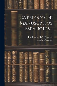 Catalogo De Manuscritos Españoles...