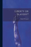 Liberty or Slavery?