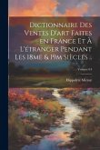 Dictionnaire des ventes d'art faites en France et à l'étranger pendant les 18me & 19m siècles ..; Volume 04
