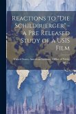 Reactions to &quote;Die Schildbuerger&quote; - a pre Released Study of a USIS Film