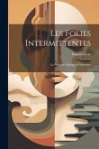 Les Folies Intermittentes; La Psychose Maniaque-Dépressive