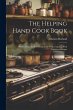 The Helping Hand Cook Book; With a Menu... - Bild 1