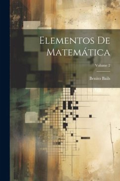 Elementos De Matemática; Volume 2 - Bails, Benito