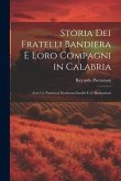 Storia Dei Fratelli Bandiera E Loro Compagni in Calabria: Con Un Numerosi Docimenti Inediti E 31 Illustrazioni