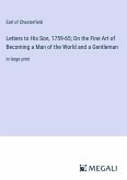 Letters to His Son, 1759-65; On the Fine Art of Becoming a Man of the World and a Gentleman