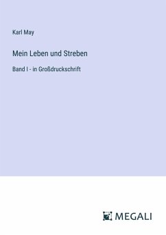 Mein Leben und Streben - May, Karl