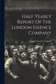 Half Yearly Report Of The London Essence Company