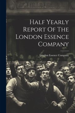 Half Yearly Report Of The London Essence Company - Company, London Essence