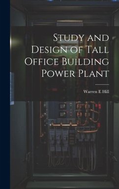 Study and Design of Tall Office Building Power Plant - Hill, Warren E.