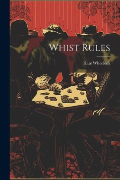 Whist Rules - Wheelock, Kate