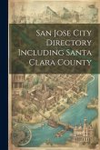 San Jose City Directory Including Santa Clara County