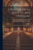 L'ogresse, Ou La Belle Au Bois Dormant: Vaudeville-folie-comi-parade En Un Acte...