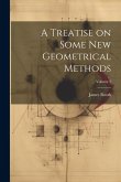 A Treatise on Some new Geometrical Methods; Volume 2