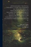 Königskinder a Fairy Tale Founded on the Fairy Opera of "Königskinder" for Which Englebert Humperdinck Wrote the Music, and Ernst Rosmer [pseud.] the