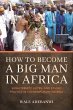 How to Become a Big Man in Africa - Bild 1
