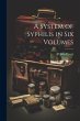 A System of Syphilis in Six Volumes - Bild 1