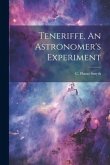 Teneriffe, An Astronomer's Experiment