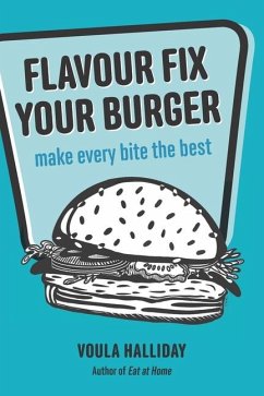 Flavour Fix Your Burger - Halliday, Voula