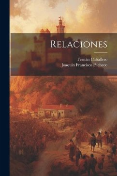 Relaciones - Caballero, Fernán; Pacheco, Joaquín Francisco