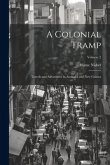 A Colonial Tramp: Travels and Adventures in Australia and New Guinea; Volume 2