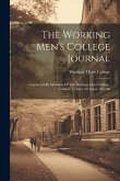 The Working Men's College Journal: Conducted By Members Of The Working Men's College, London, Volume 10, Issues 167-188