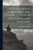 The Psychology of Religion, and its Application in Preaching and Teaching