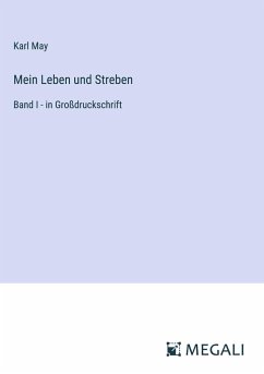 Mein Leben und Streben - May, Karl