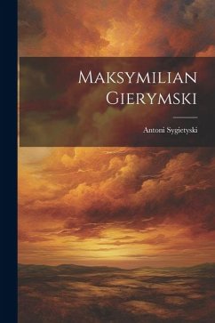 Maksymilian Gierymski - Sygietyski, Antoni
