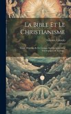 La Bible Et Le Christianisme: Étude D'histoire Et De Critique Sur Quelques Idées Théologiques De Lessing...