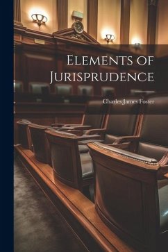 Elements of Jurisprudence - Foster, Charles James
