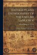 Orthoepy and Orthography of the English... - Bild 1