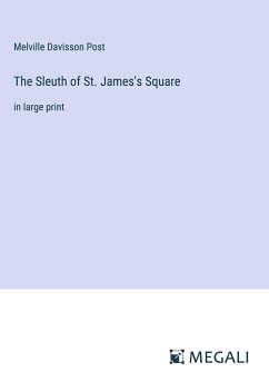 The Sleuth of St. James's Square - Davisson Post, Melville