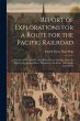 Report of Explorations for a Route for... - Bild 1