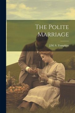 The Polite Marriage - Tompkins, Jm S.