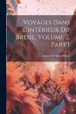 Voyages Dans L'intérieur Du Brésil, Volume 2, part 1