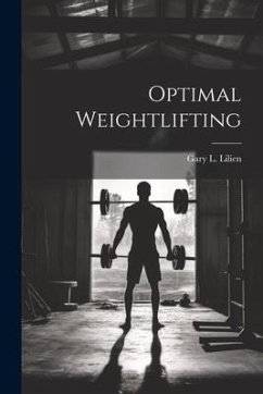 Optimal Weightlifting - Lilien, Gary L.