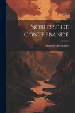 Noblesse De Contrebande