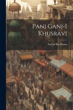 Panj ganj-i khusravi - Ibn Hasan, Sayyid